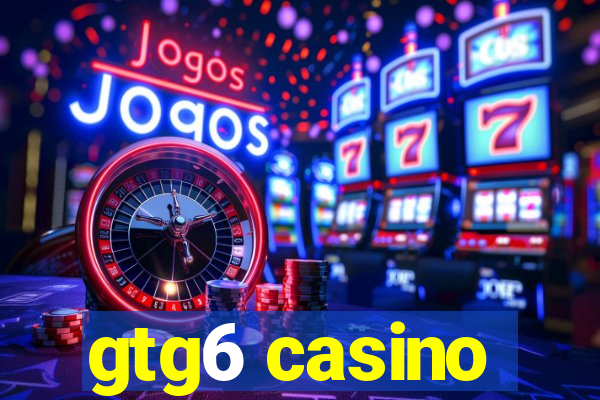 gtg6 casino